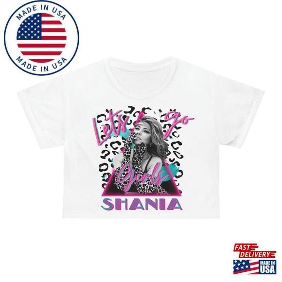 Tops - Shania Twain Lets Go Girls Unisex T-Shirt Style